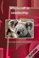 Witchcraft In Leadership