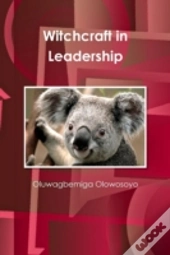 Witchcraft In Leadership