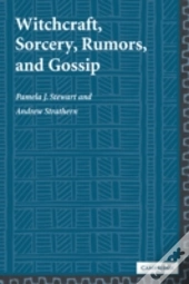 Witchcraft, Sorcery, Rumors And Gossip