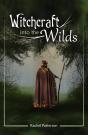 Witchcraft...Into The Wilds - Preview