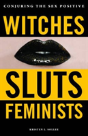 Witches, Sluts, Feminists - Preview