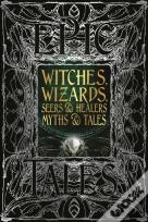 Witches, Wizards, Seers & Healers Myths & Tales