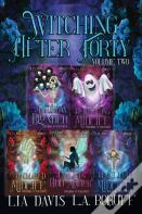 Witching After Forty Volume Two