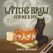 Witch'S Brew For Me &Amp; You