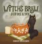 Witch'S Brew For Me &Amp; You - Preview