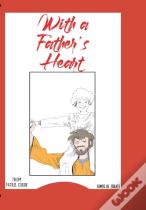 With A Father'S Heart