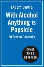 With Alcohol Anything Is Popsicle - Preview
