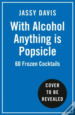Capa do artigo With Alcohol Anything Is Popsicle