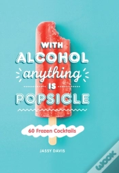 Capa do artigo With Alcohol Anything Is Popsicle