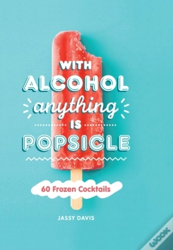 Capa do artigo With Alcohol Anything Is Popsicle