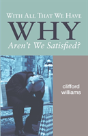 With All That We Have Why Aren'T We Satisfied? - Preview