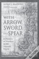 With Arrow, Sword And Spear