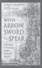 With Arrow, Sword And Spear - Preview