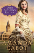 With Autumn`S Return Â€“ A Novel