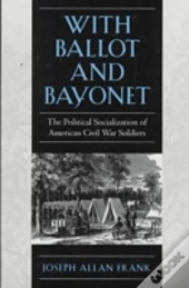 With Ballot And Bayonet