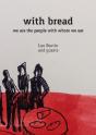 With Bread: We Are The People With Whom - Preview