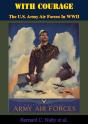 With Courage: The U.S. Army Air Forces In Wwii - Preview