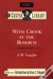 With Crook At The Rosebud