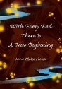 With Every End There Is A New Beginning - Preview