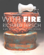 With Fire: Richard Hirsch - Preview