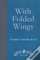 With Folded Wings