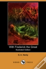 Capa do artigo With Frederick The Great (Illustrated Edition) (Dodo Press)