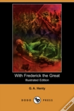 Capa do artigo With Frederick The Great (Illustrated Edition) (Dodo Press)
