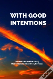 With Good Intentions