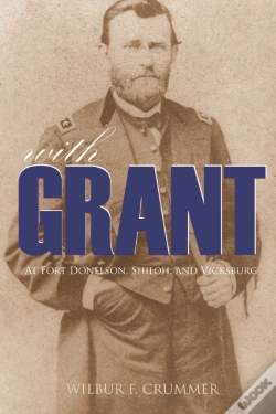 Capa do artigo With Grant At Fort Donelson, Shiloh, And Vicksburg (Expanded, Annotated)