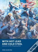 With Hot Lead And Cold Steel