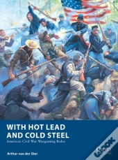 With Hot Lead And Cold Steel