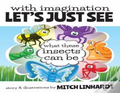 With Imagination Let'S Just See What These Insects Can Be