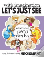 With Imagination Let'S Just See What These Pets Can Be