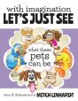 With Imagination Let'S Just See What These Pets Can Be - Preview