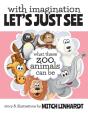 With Imagination Let'S Just See What These Zoo Animals Can Be - Preview