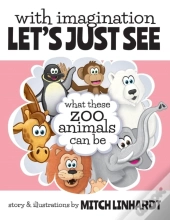With Imagination Let'S Just See What These Zoo Animals Can Be