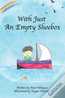 With Just An Empty Shoebox