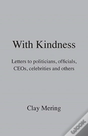 Capa do artigo With Kindness: Letters To Politicians, O