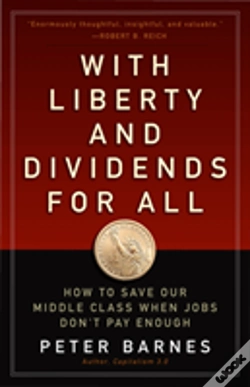 Capa do artigo With Liberty And Dividends For All: How To Save Our Middle Class When Jobs Don'T Pay Enough
