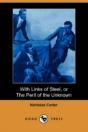 With Links Of Steel, Or The Peril Of The Unknown (Dodo Press) - Preview