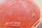 With Love From Haha - Essays And Notes On A Collective Practice