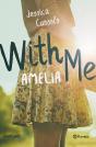 With Me. Amelia - Preview
