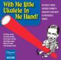 With Me Little Ukulele in Me Hand! - CD - Preview