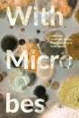 With Microbes - Preview