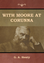 With Moore At Corunna - Preview