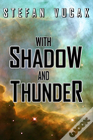 With Shadow And Thunder