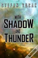 With Shadow And Thunder