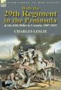 With The 29th Regiment In The Peninsula & The 60th Rifles In Canada, 1807-1832 - Preview