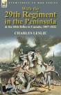 With The 29th Regiment In The Peninsula & The 60th Rifles In Canada, 1807-1832 - Preview