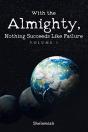 With The Almighty, Nothing Succeeds Like Failure - Preview